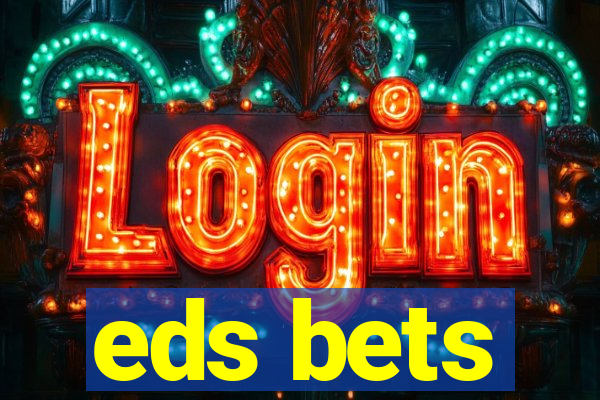 eds bets